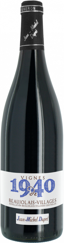 Beaujolais-Villages - Vignes de 1940 - Jean-Michel Dupré - Terroirs Originels